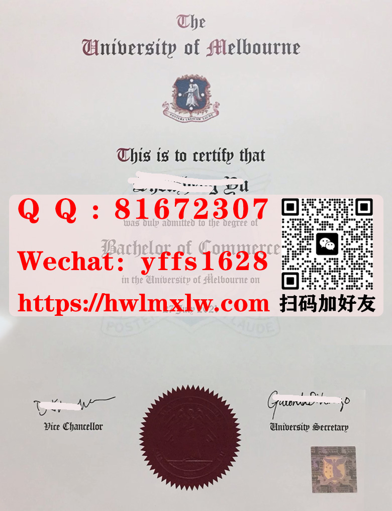 澳大利亚墨尔本大学2021年毕业证书样本|仿制墨尔本大学本科毕业证书|代办墨尔本大学硕士学位毕业证书|办理墨尔本大学成绩单|The University of Melbourne Bachelor Diploma Certificate