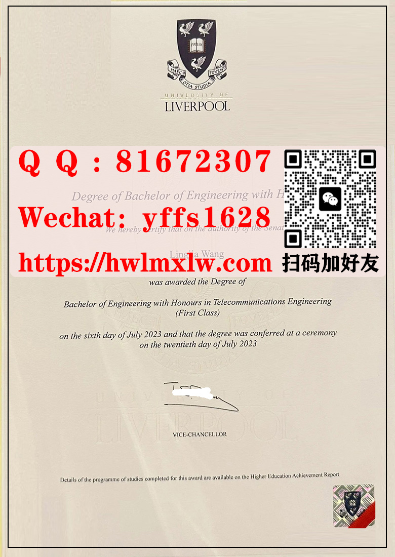 英国利物浦大学2023年新版毕业证书范本|办理利物浦大学新版毕业证书|制作利物浦大学硕士学位毕业证书|仿制利物浦大学成绩单|University of Liverpool Bachelor Diploma Certificate